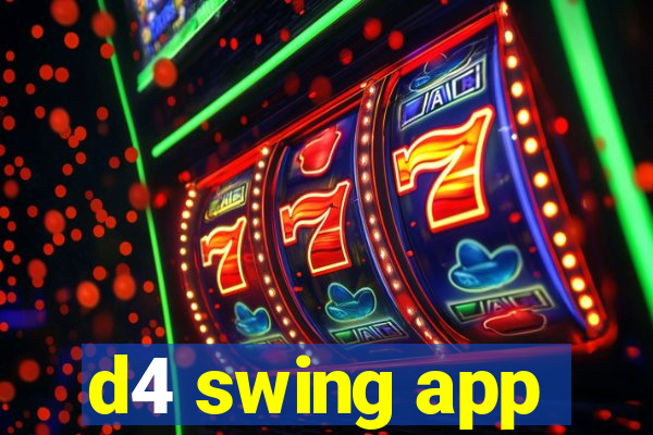 d4 swing app